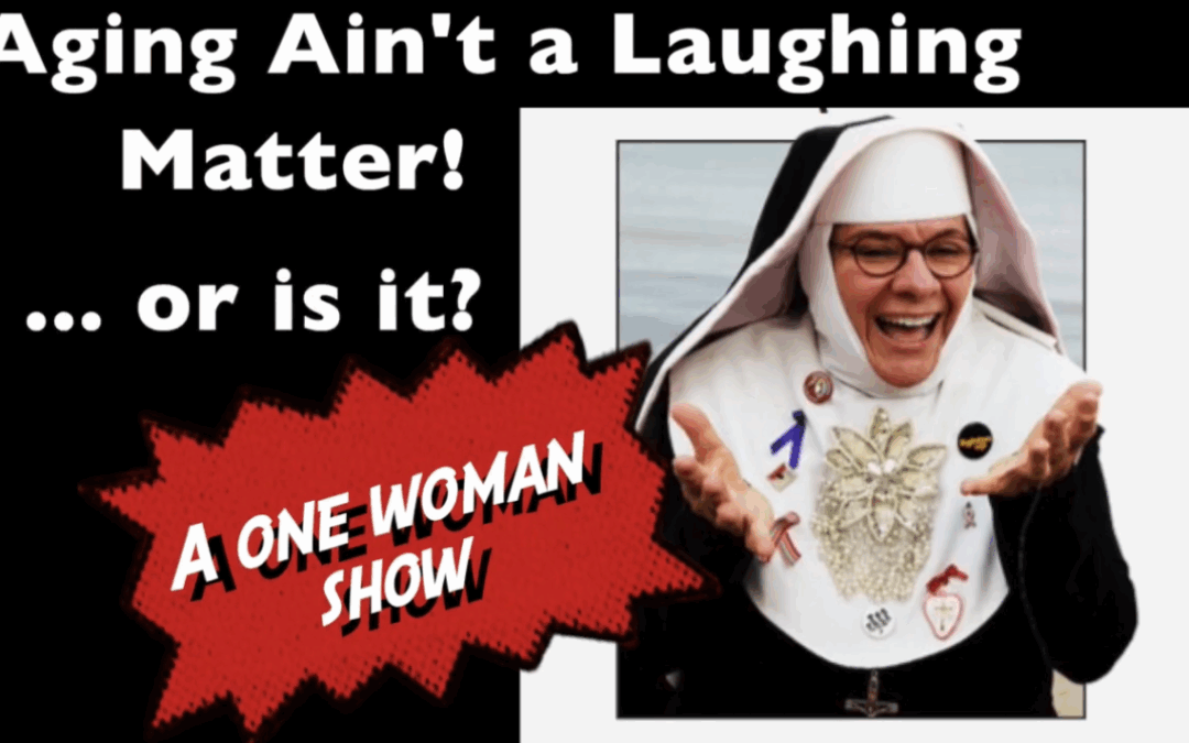 May 27th: Aging Ain’t a Laughing Matter … Or Is It?